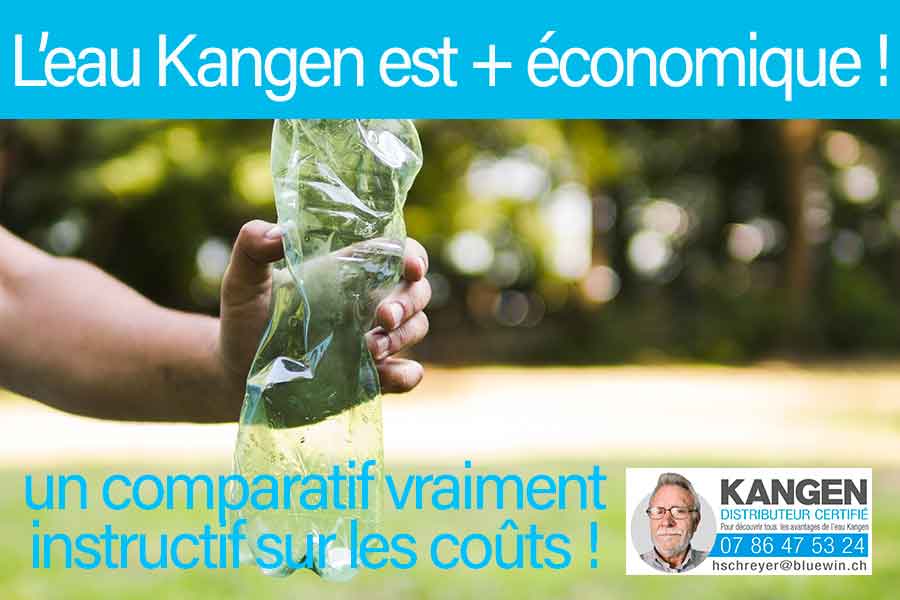Fontaines Kangen durables et à haute réparabilité, sont à terme plus économique que l'eau en bouteille. Henri Schreyer distributeur Kangen Savoie et Suisse Romande